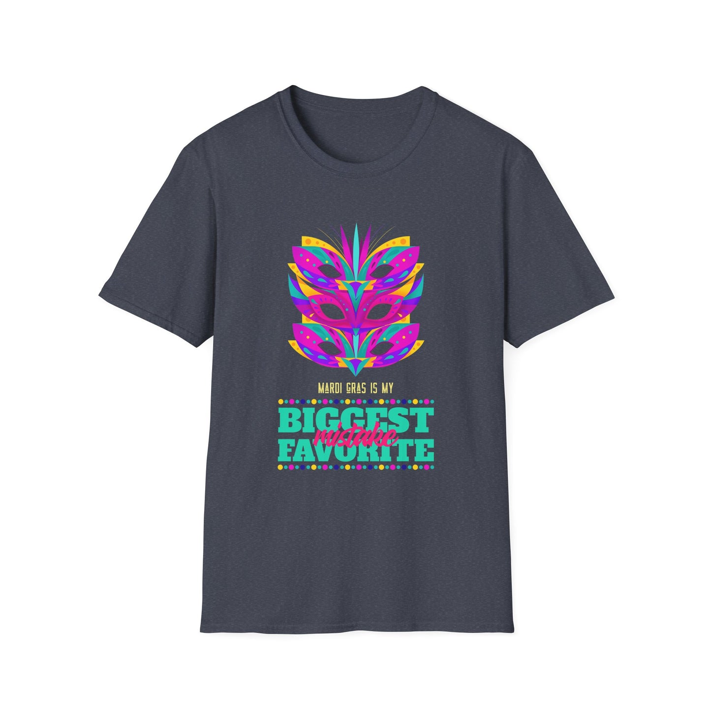 Mardi Gras is my Biggest Favorite Mistake Unisex Softstyle T-Shirt, Party SHirt, Fat Tuesday tee