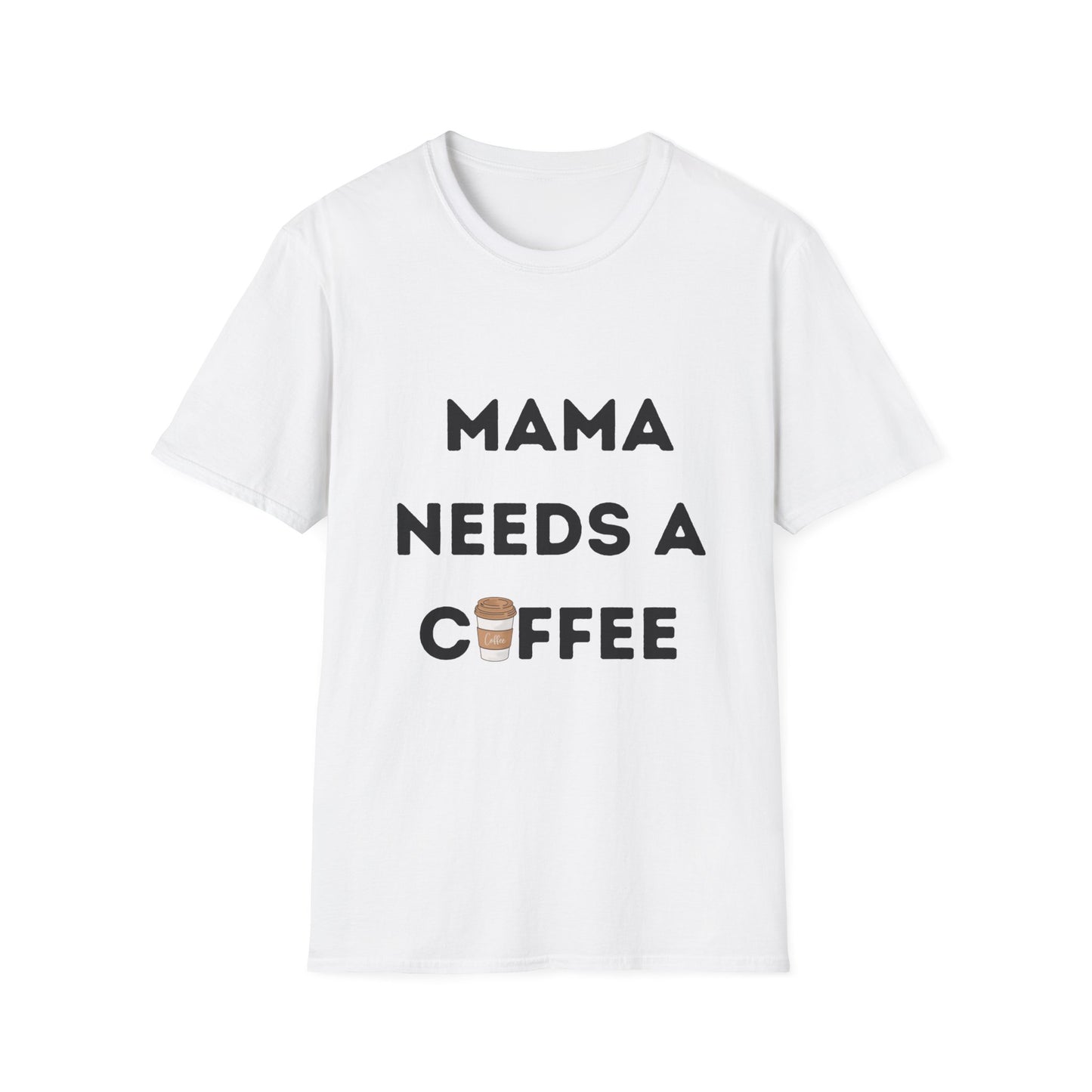 Mama Needs a Coffee T-Shirt, Funny Mom Tee, Mother's Day Gift, Mom Life Shirt, Coffee Lover Top
