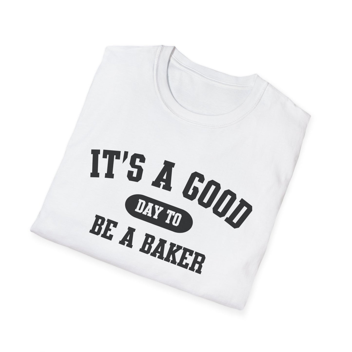 Baker T-Shirt, Baking Tee, Chef Shirt, Cooking Apparel, Culinary Gift, It's a Good Day to be a Baker Shirt