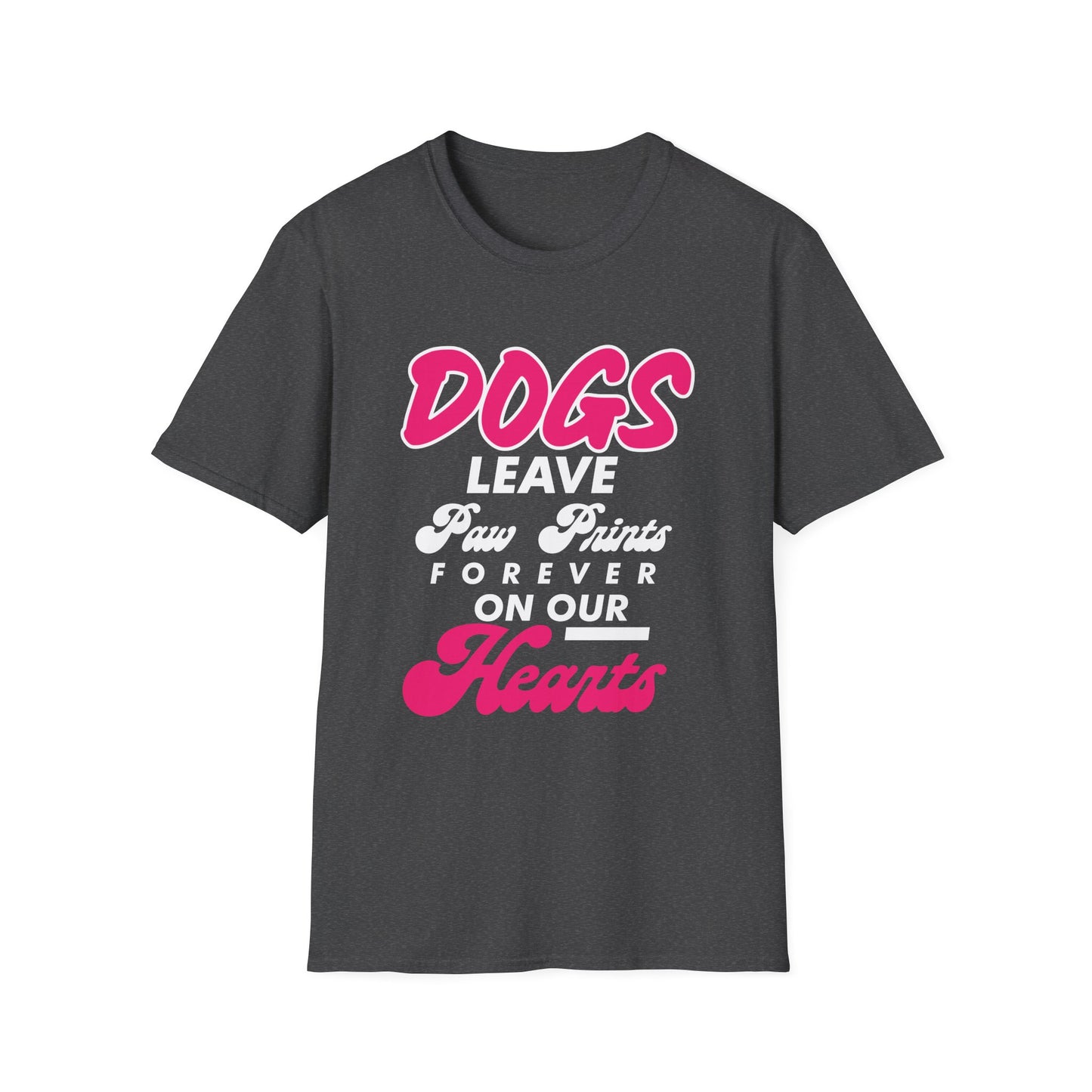 Dog Lover Unisex Softstyle T-Shirt, Dogs Leave Paw Prints, Pet Owner Tee, Animal Lover Gift, Cute Puppy Shirt