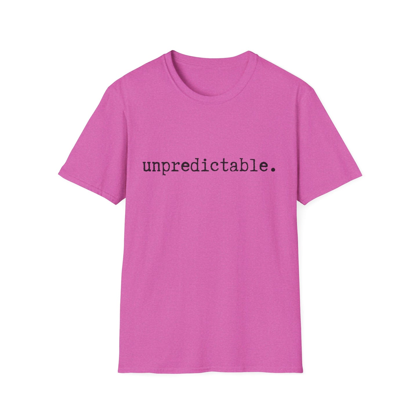 Unpredictable Unisex Softstyle T-Shirt, Minimalist tee, minimalist fashion, Simple message t-shirt, gift for him, gift for her, message tee