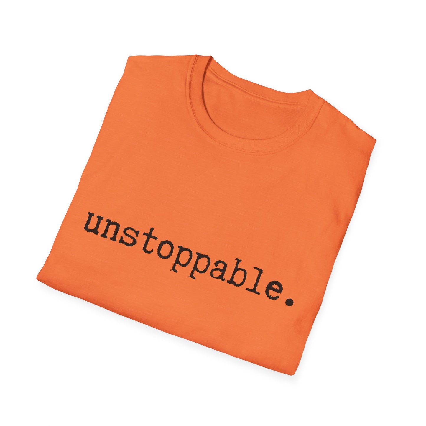 Unstoppable Unisex Softstyle T-Shirt, Minimalist tee, minimalist fashion, Simple message t-shirt, gift for him, gift for her, message tee