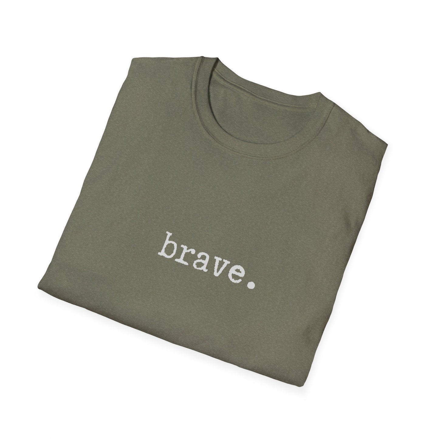 Brave Unisex Softstyle T-Shirt, Minimalist tee, minimalist fashion, Simple message t-shirt, gift for him, gift for her, message tee