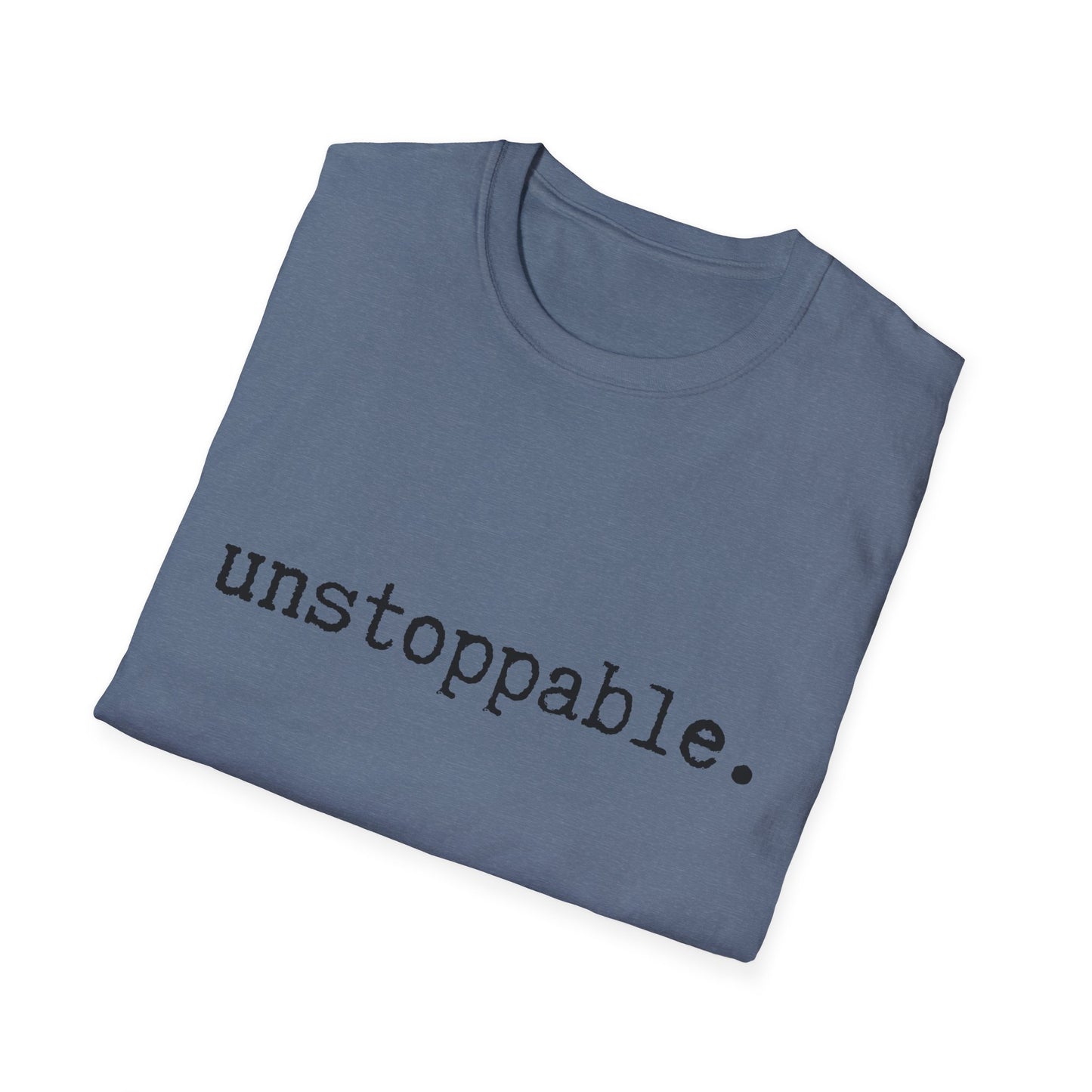Unstoppable Unisex Softstyle T-Shirt, Minimalist tee, minimalist fashion, Simple message t-shirt, gift for him, gift for her, message tee