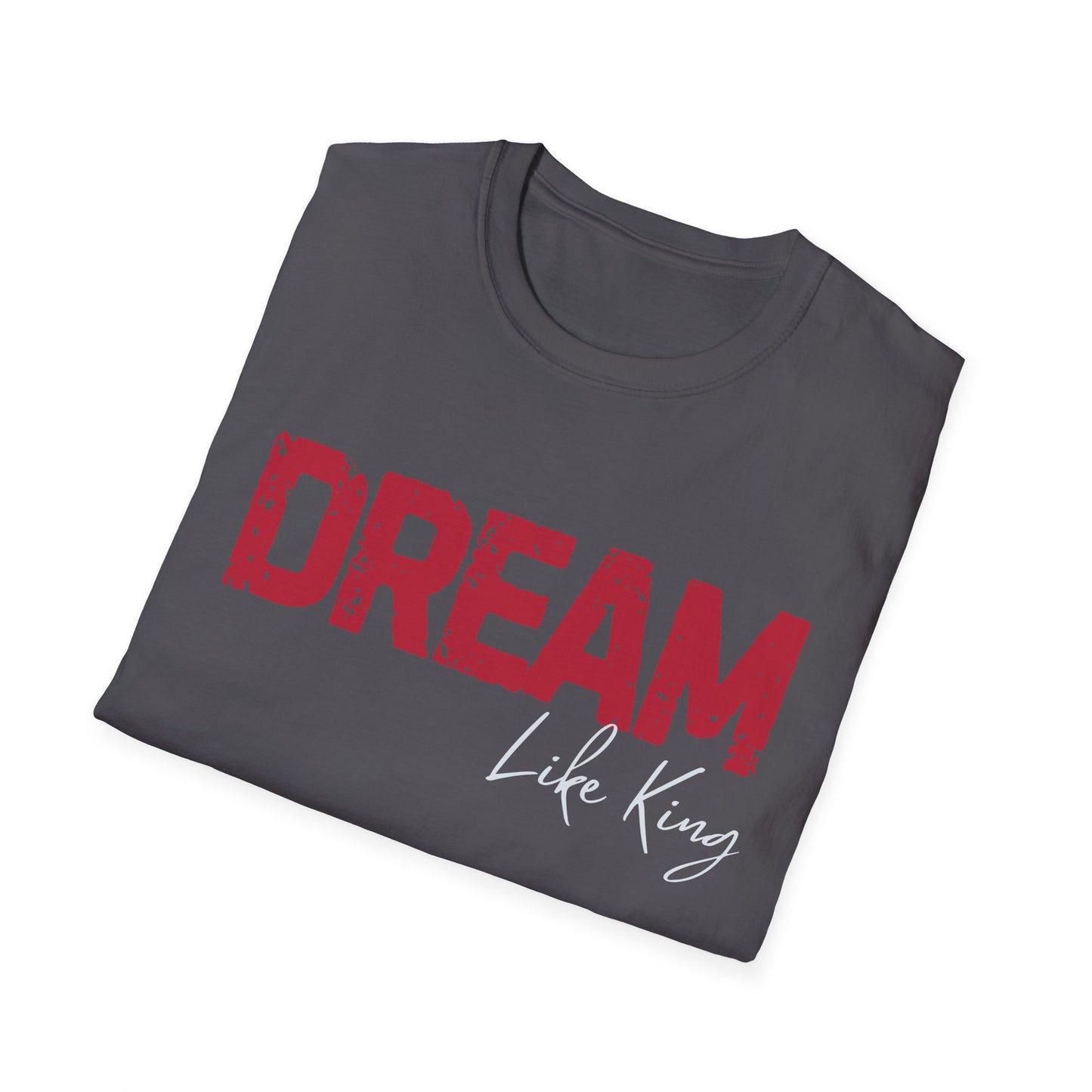 Dream Like King T-Shirt, Social Justice Merch, MLK Quote Shirt, Black History Tee, Unisex Ethical Clothing