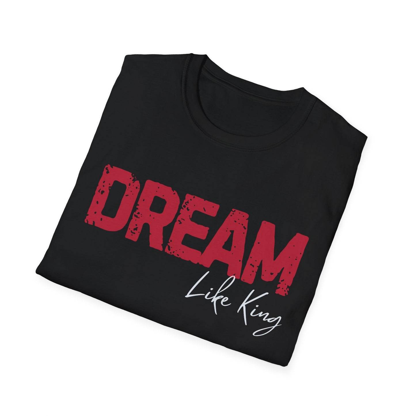 Dream Like King T-Shirt, Social Justice Merch, MLK Quote Shirt, Black History Tee, Unisex Ethical Clothing