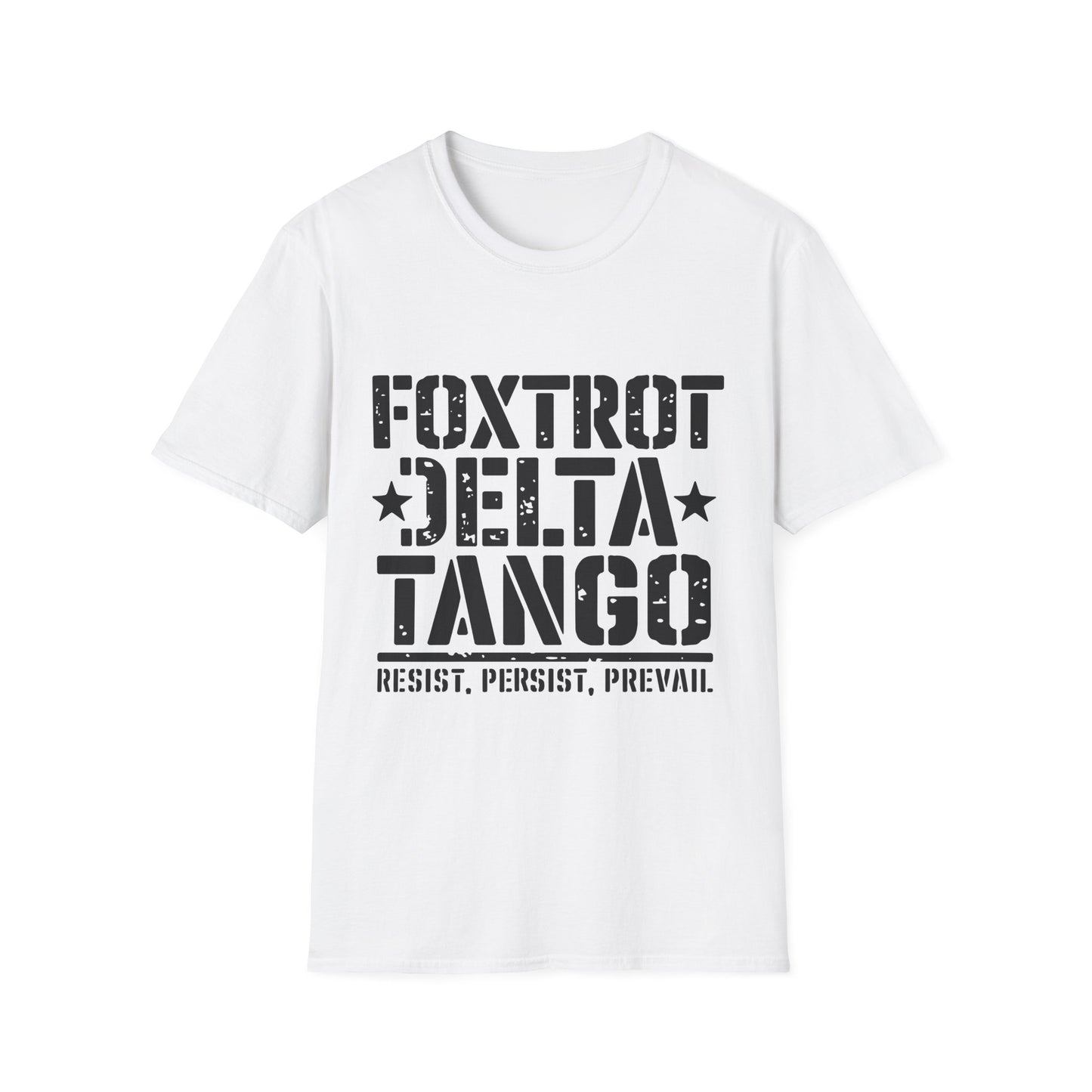 Foxtrot Delta Tango Resist, Persist, Prevail Unisex Softstyle T-Shirt, Activist Tee, Protest Shirt, Political Apparel, Activism Clothing,