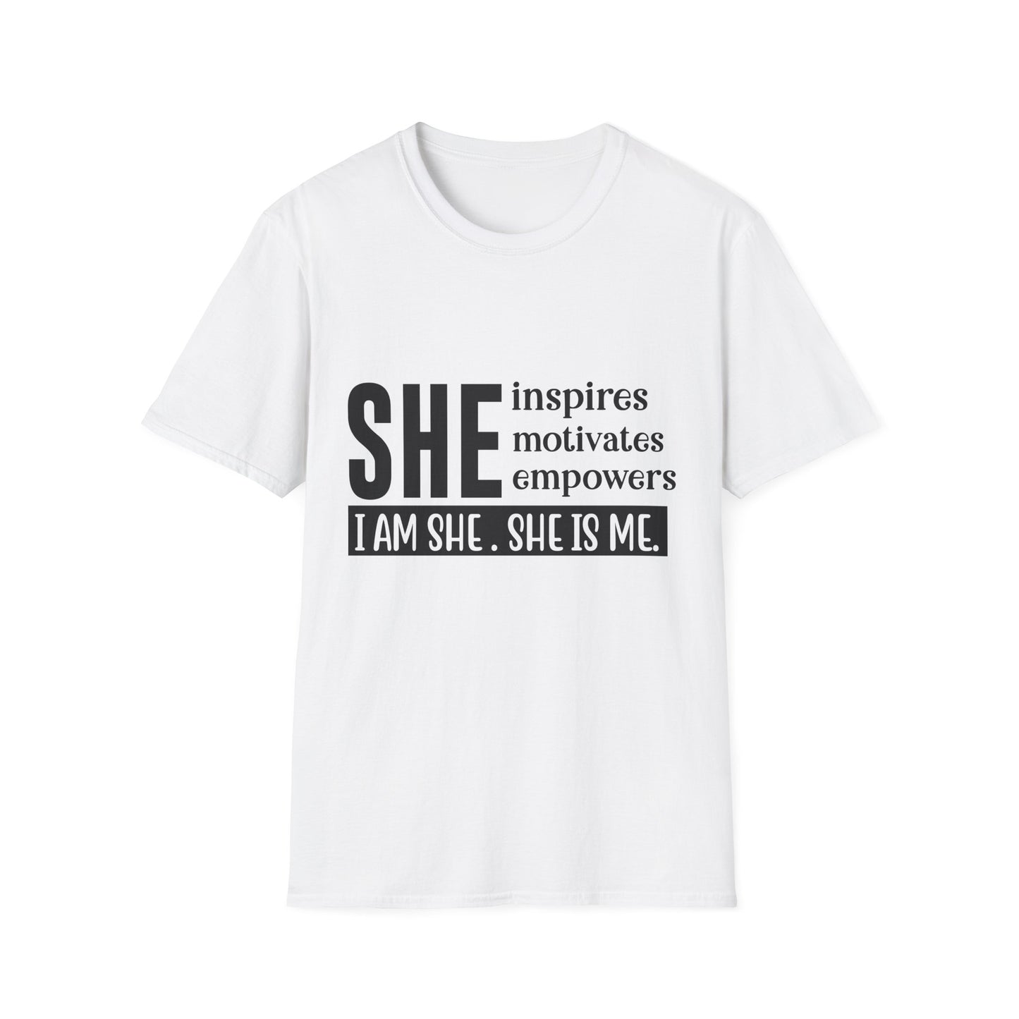 Empowering She Inspirational Unisex Softstyle T-Shirt, Motivating Women Tee, I Am She, She Is Me Shirt, Gender Neutral Apparel, Feminist