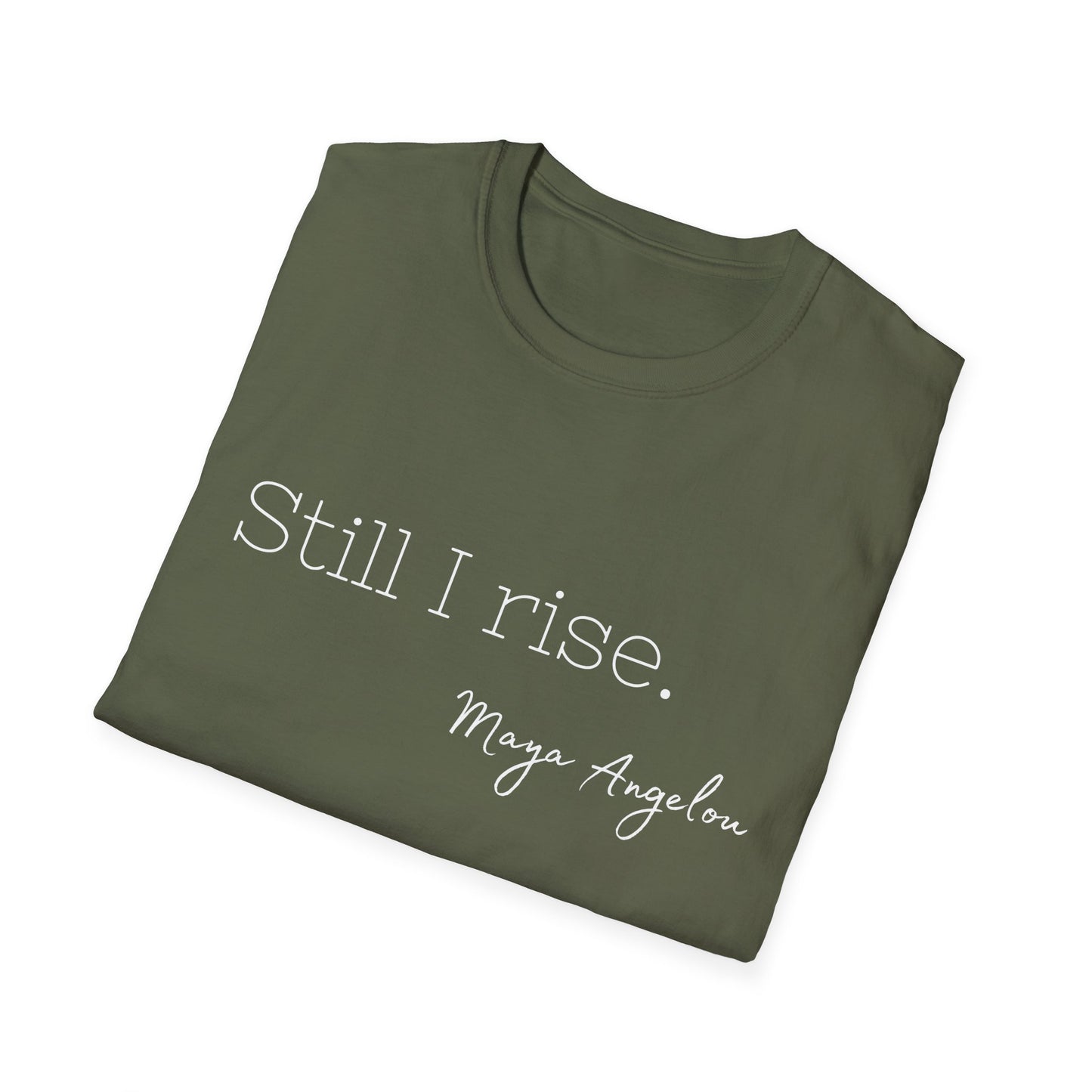 Still I Rise Maya Angelou Quote Tee, Inspirational Unisex Shirt, Empowering Tshirt, Positive Graphic Top, Gift for Book Lover