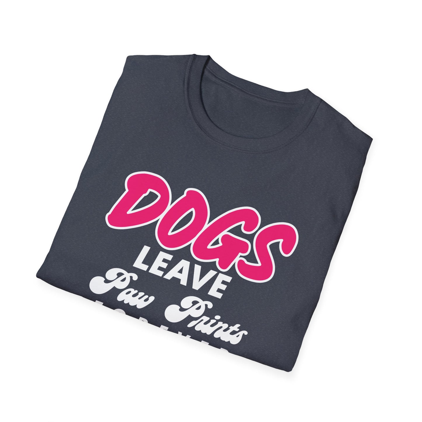 Dog Lover Unisex Softstyle T-Shirt, Dogs Leave Paw Prints, Pet Owner Tee, Animal Lover Gift, Cute Puppy Shirt