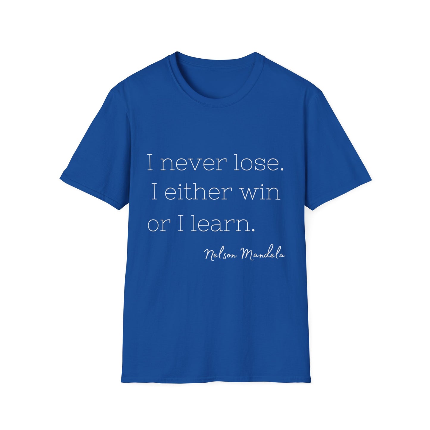 Win or Lose Nelson Mandela Quote T-Shirt, Unisex Tee, Inspirational Shirt, Motivational Top, Positive Vibes Clothing