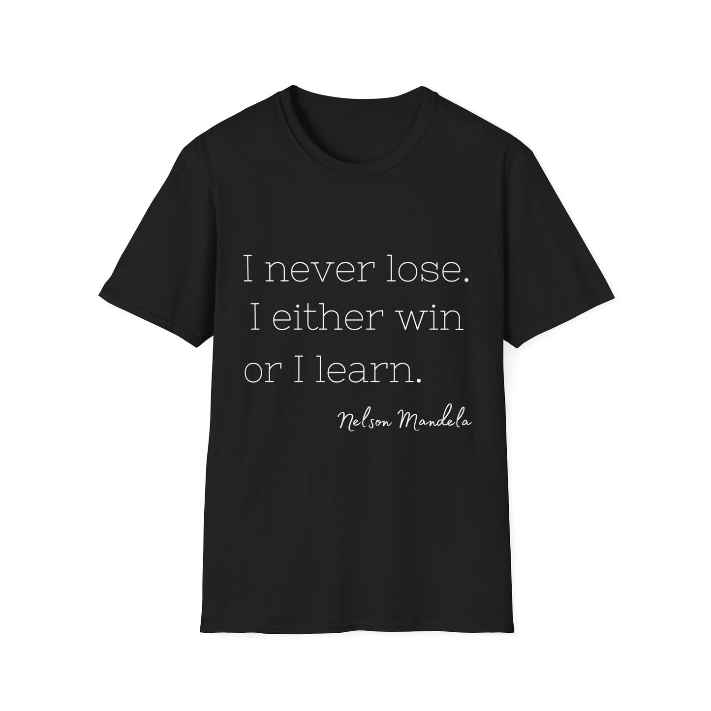 Win or Lose Nelson Mandela Quote T-Shirt, Unisex Tee, Inspirational Shirt, Motivational Top, Positive Vibes Clothing