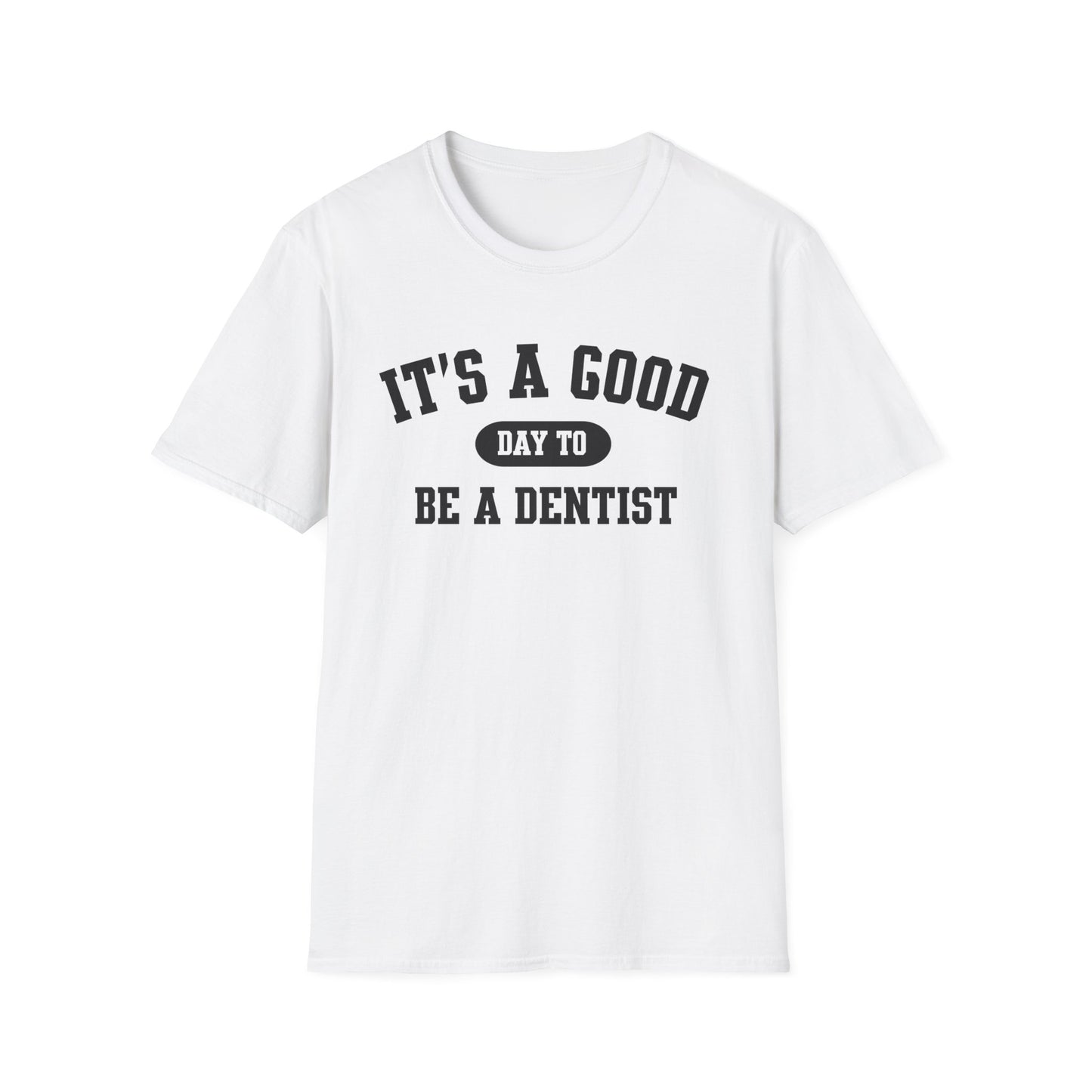 Good Day Dentist Tee, Dental Hygienist Shirt, Dental Assistant Gift, Dentist Graduation Present, Dental Clinic Apparel