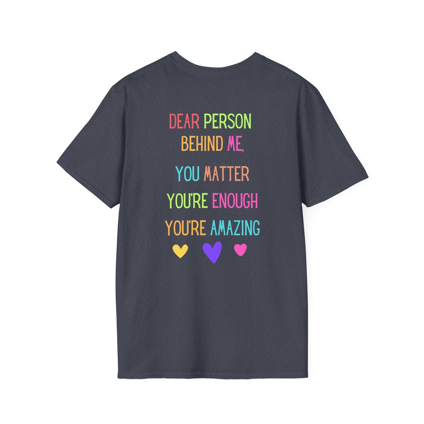 Encouraging Reminder Unisex Softstyle T-Shirt, You Matter Tee, Positive Message Shirt, Mental Health Awareness Top, Inspirational Graphic