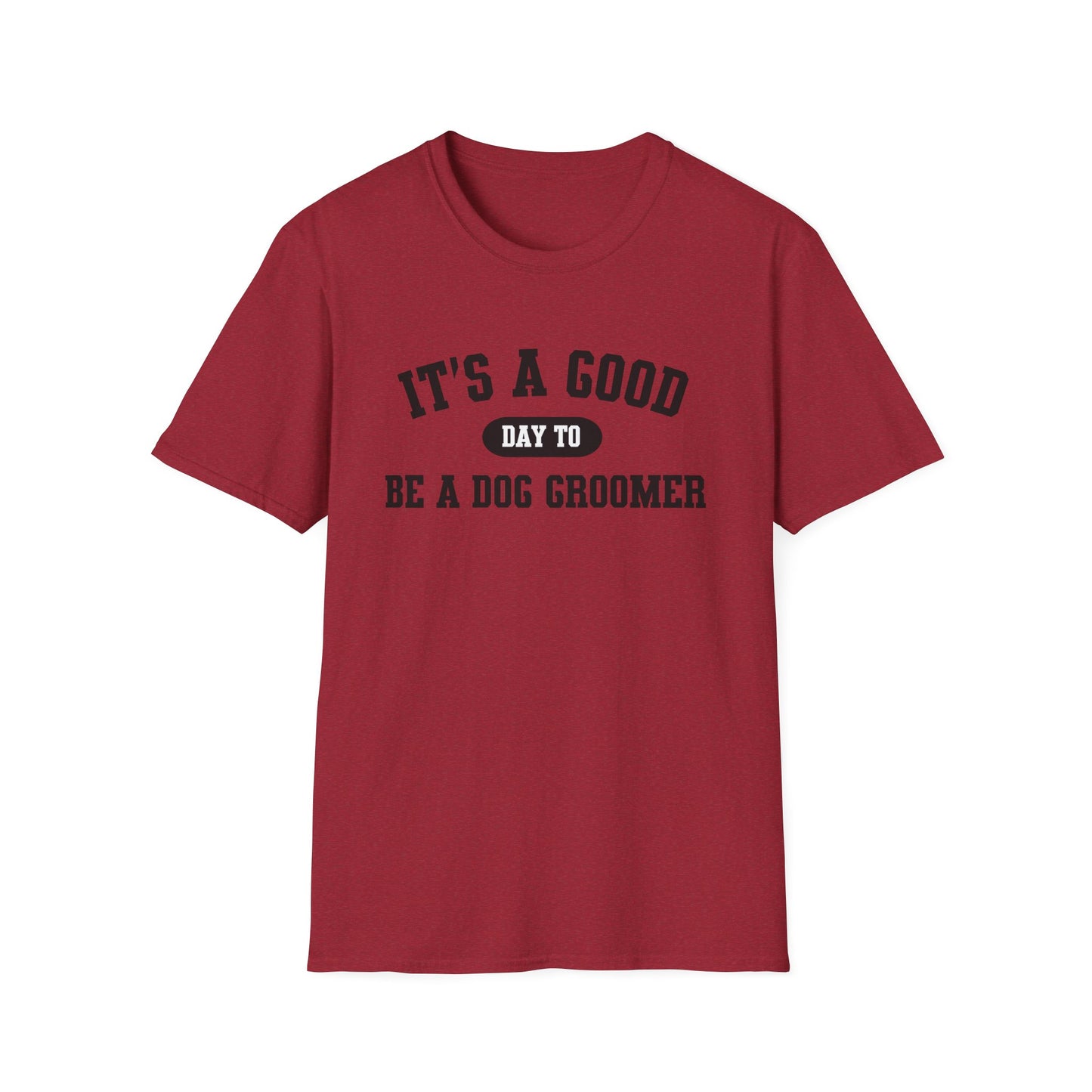 Dog Groomer T-Shirt, Good Day Unisex Tee, Pet Grooming Shirt, Dog Lover Gift, Animal Care Top
