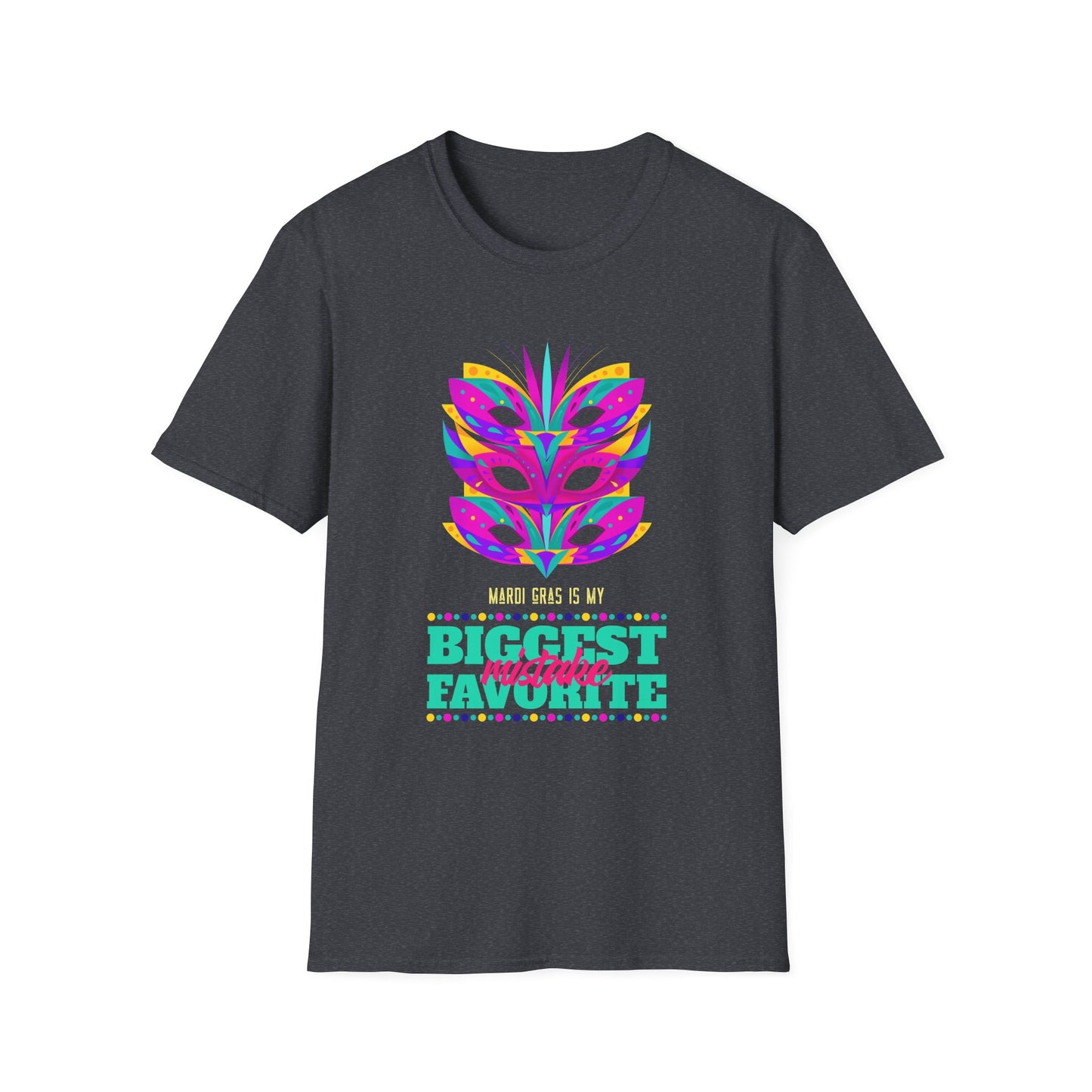 Mardi Gras is my Biggest Favorite Mistake Unisex Softstyle T-Shirt, Party SHirt, Fat Tuesday tee