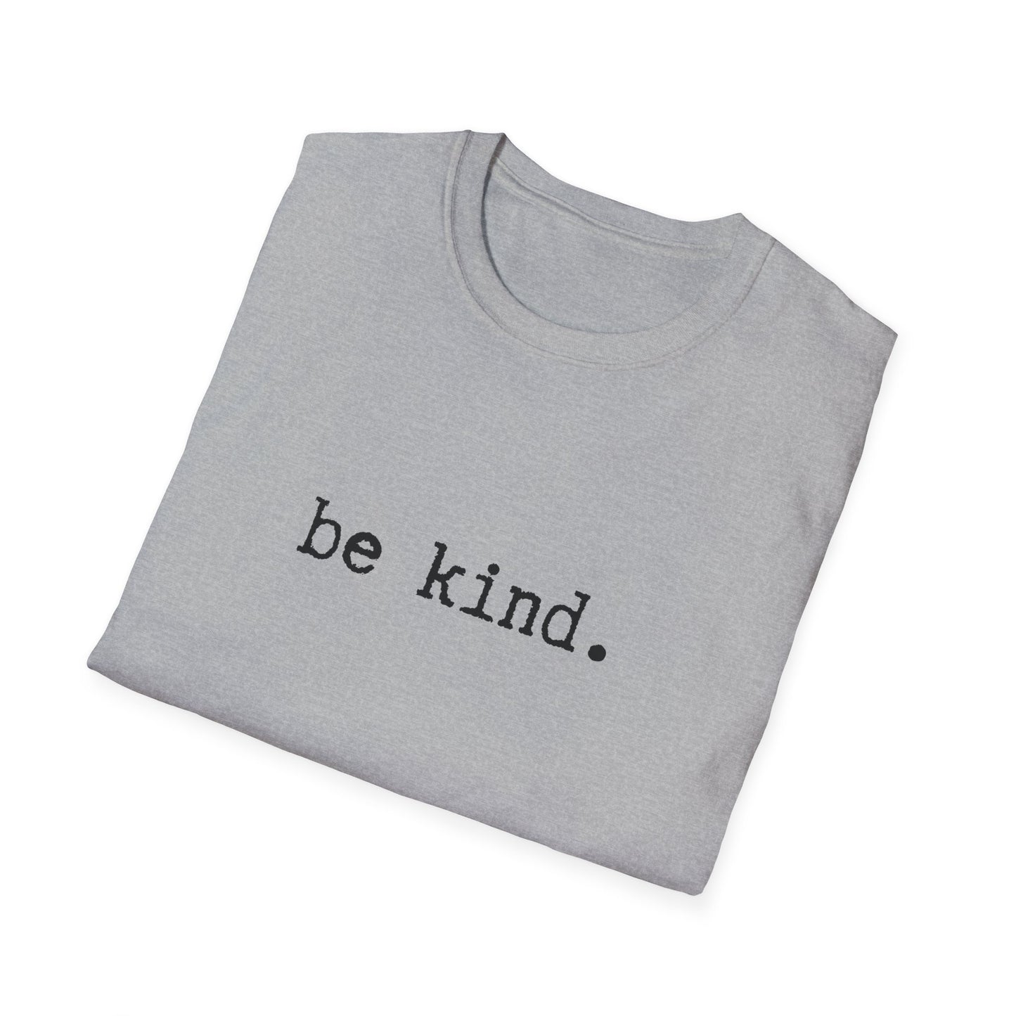 Be Kind Unisex Softstyle T-Shirt, Minimalist tee, minimalist fashion, Simple message t-shirt, gift for him, gift for her, message tee