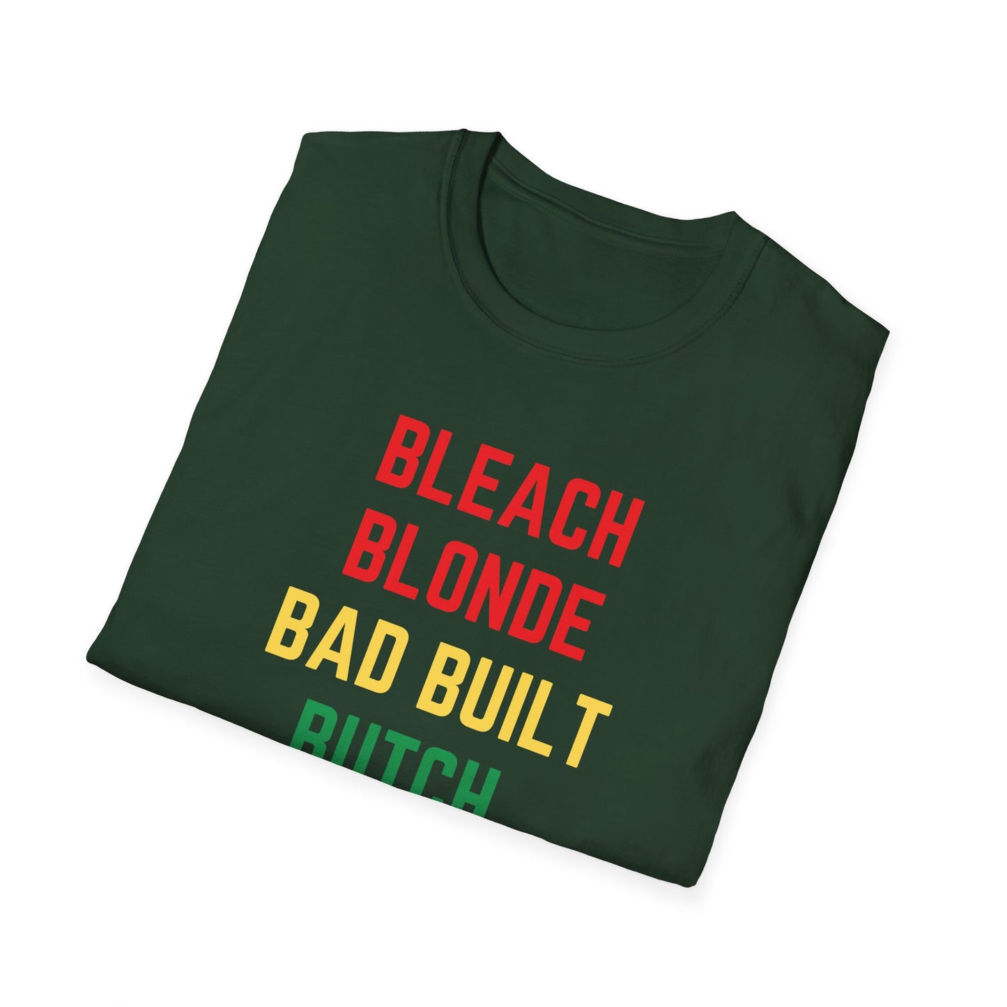 Bleach Blonde Unisex T-Shirt, Bad Built Butch Body Tee, Softstyle Gender-Neutral Shirt, Distressed Graphic Top, Edgy Unisex Clothing