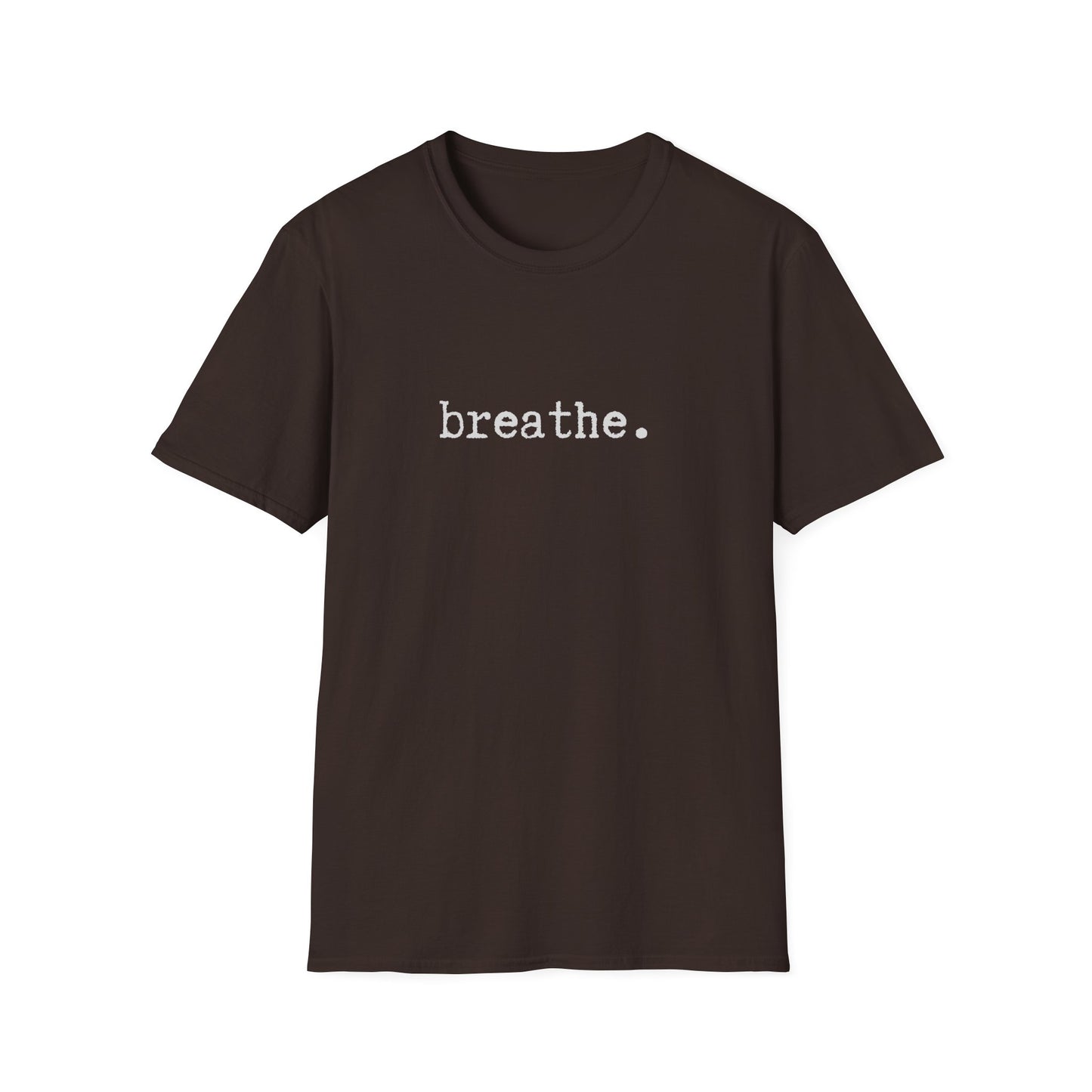 Breathe Unisex Softstyle T-Shirt, Minimalist tee, minimalist fashion, Simple message t-shirt, gift for him, gift for her, message tee
