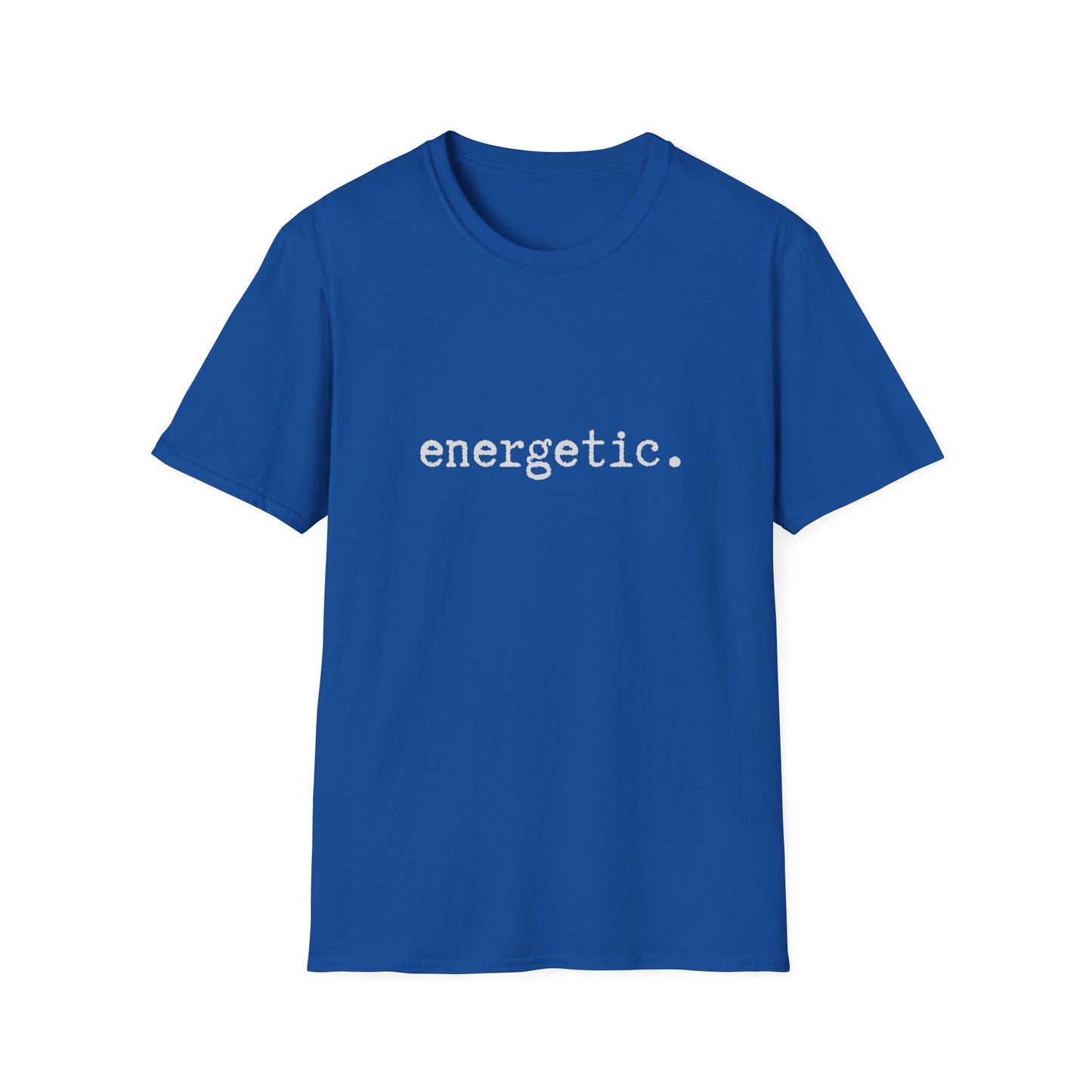 Energetic Unisex Softstyle T-Shirt, Minimalist tee, minimalist fashion, Simple message t-shirt, gift for him, gift for her, message tee
