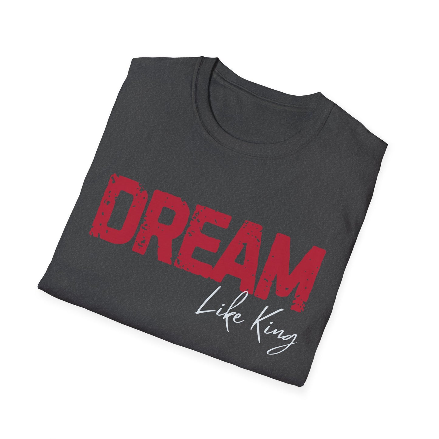 Dream Like King T-Shirt, Social Justice Merch, MLK Quote Shirt, Black History Tee, Unisex Ethical Clothing