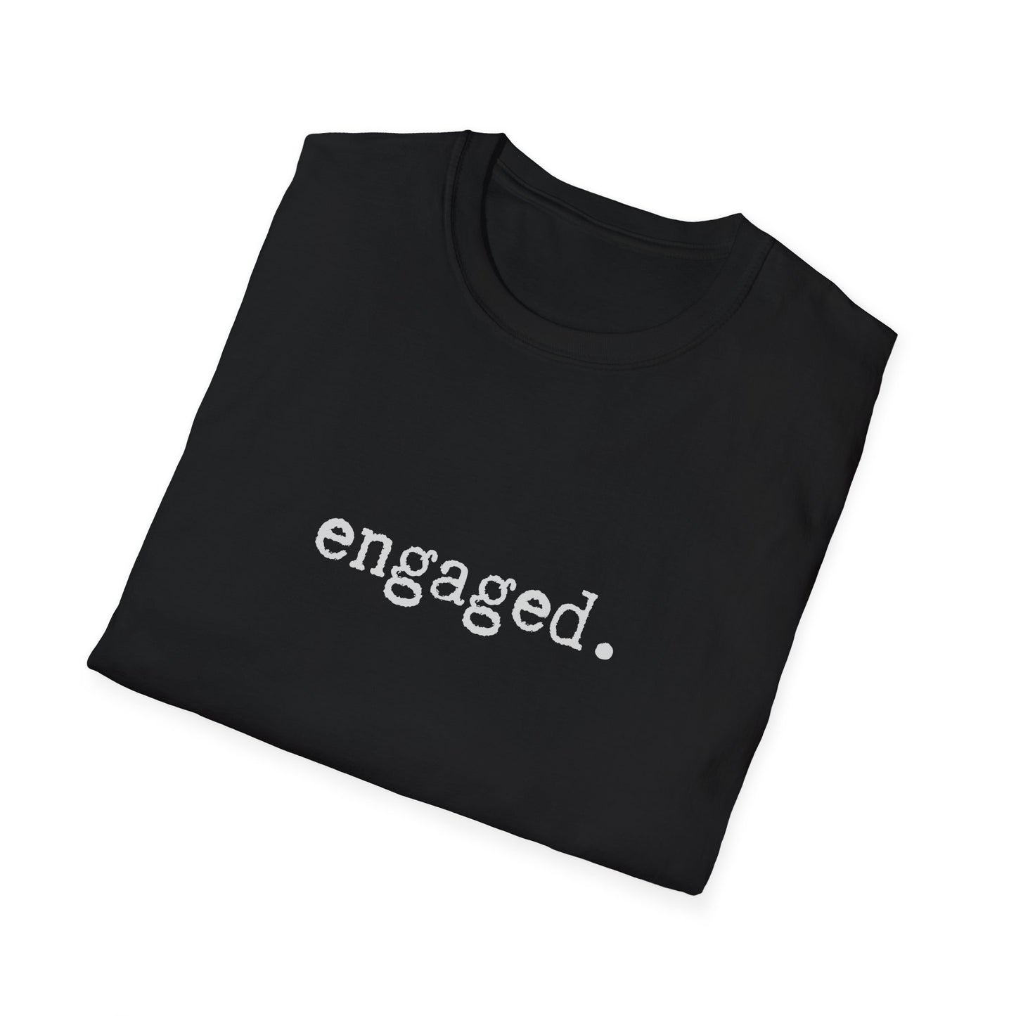 Engaged Minimalist Unisex Softstyle T-Shirt, Wedding Announcement Tee, Bride Groom Gift, Marriage Proposal Shirt, Bridal Party Top