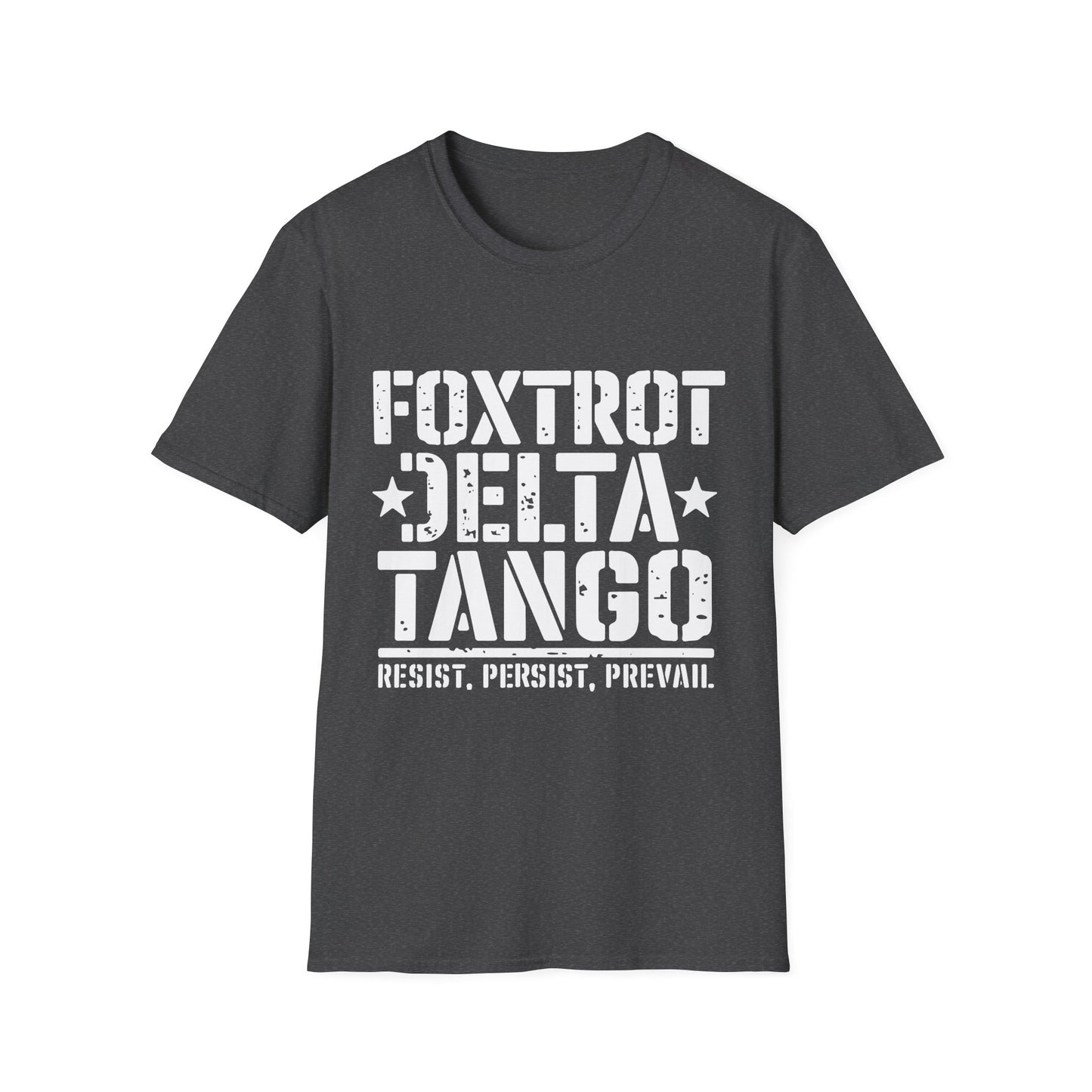 Delta Foxtrot Tango Resist Persist Prevail Unisex Softstyle T-Shirt, Protest Tee, Activist Shirt, Political Apparel, Military Alphabet Top
