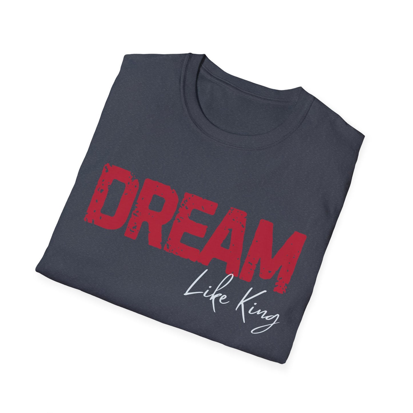 Dream Like King T-Shirt, Social Justice Merch, MLK Quote Shirt, Black History Tee, Unisex Ethical Clothing