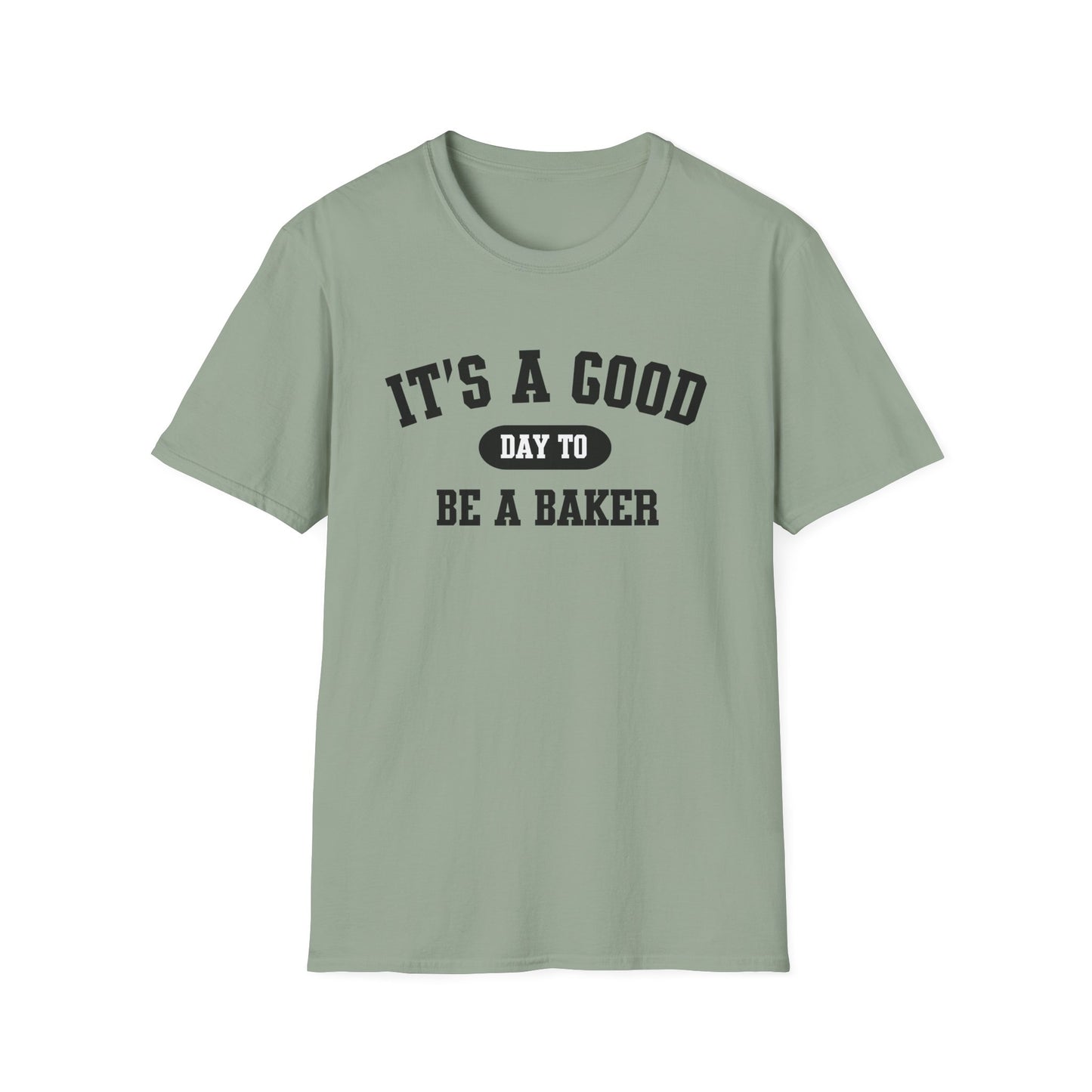 Baker T-Shirt, Baking Tee, Chef Shirt, Cooking Apparel, Culinary Gift, It's a Good Day to be a Baker Shirt