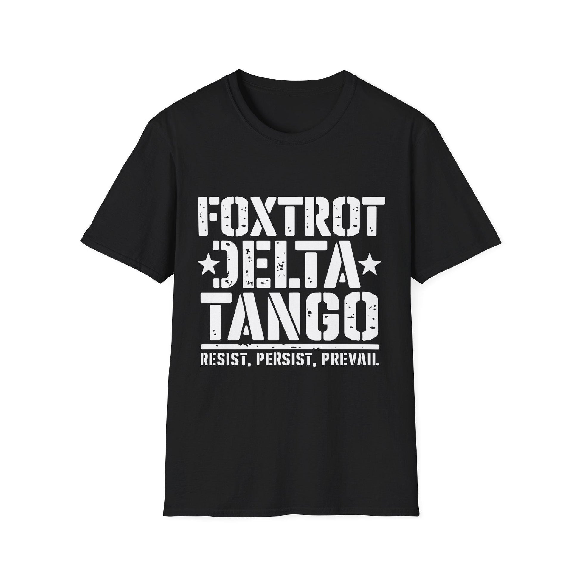 Delta Foxtrot Tango Resist Persist Prevail Unisex Softstyle T-Shirt, Protest Tee, Activist Shirt, Political Apparel, Military Alphabet Top