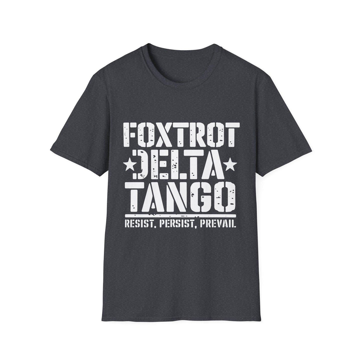 Delta Foxtrot Tango Resist Persist Prevail Unisex Softstyle T-Shirt, Protest Tee, Activist Shirt, Political Apparel, Military Alphabet Top