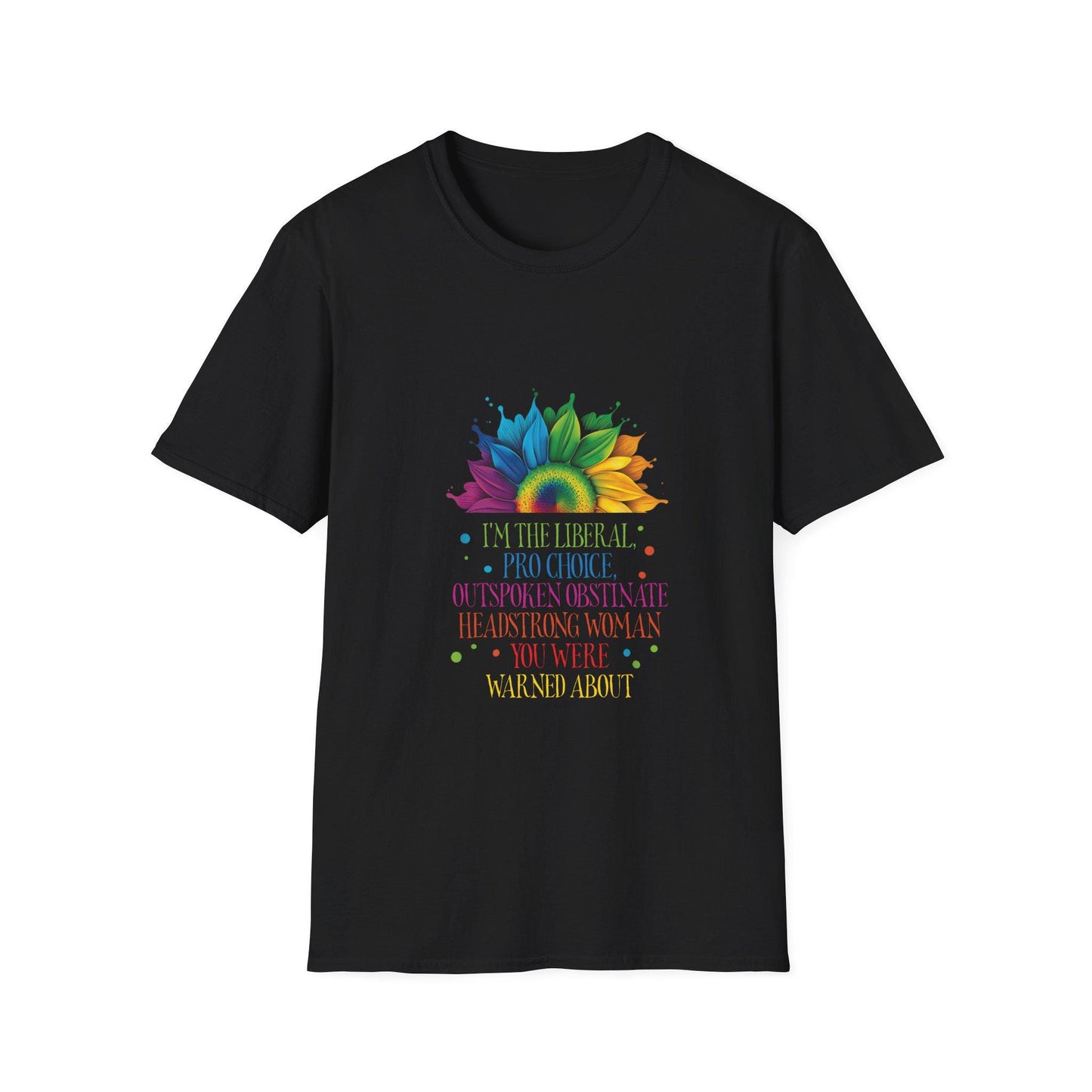 Empowered Woman T-Shirt | Pro-Choice, Feminist Apparel, Liberal Statement Tee, Support Women's Rights, Gift for Activists