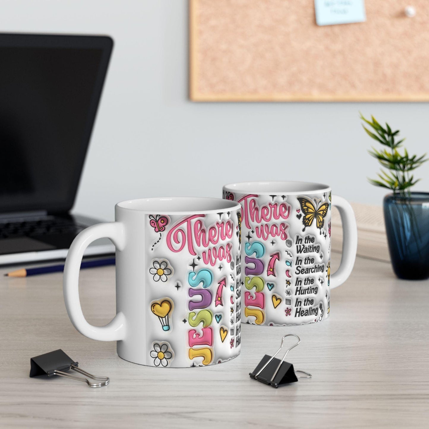 Inspirational Ceramic Mug - There was Jesus, Coffee Lover Gift, Motivational Mug, Encouragement, Healing, 11oz & 15oz