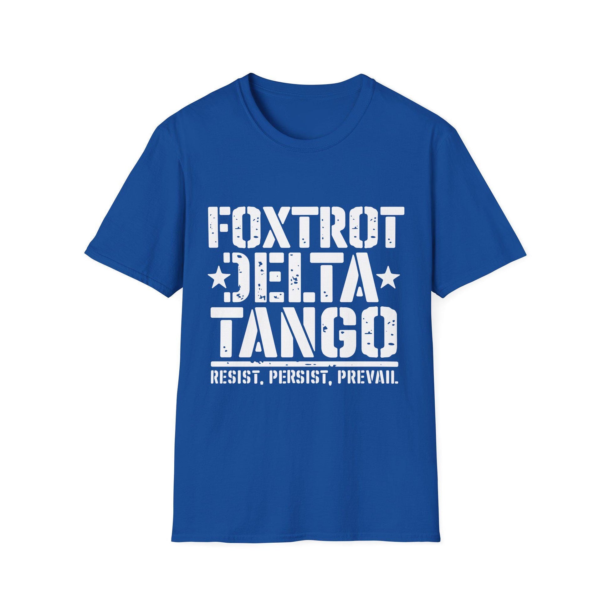 Delta Foxtrot Tango Resist Persist Prevail Unisex Softstyle T-Shirt, Protest Tee, Activist Shirt, Political Apparel, Military Alphabet Top