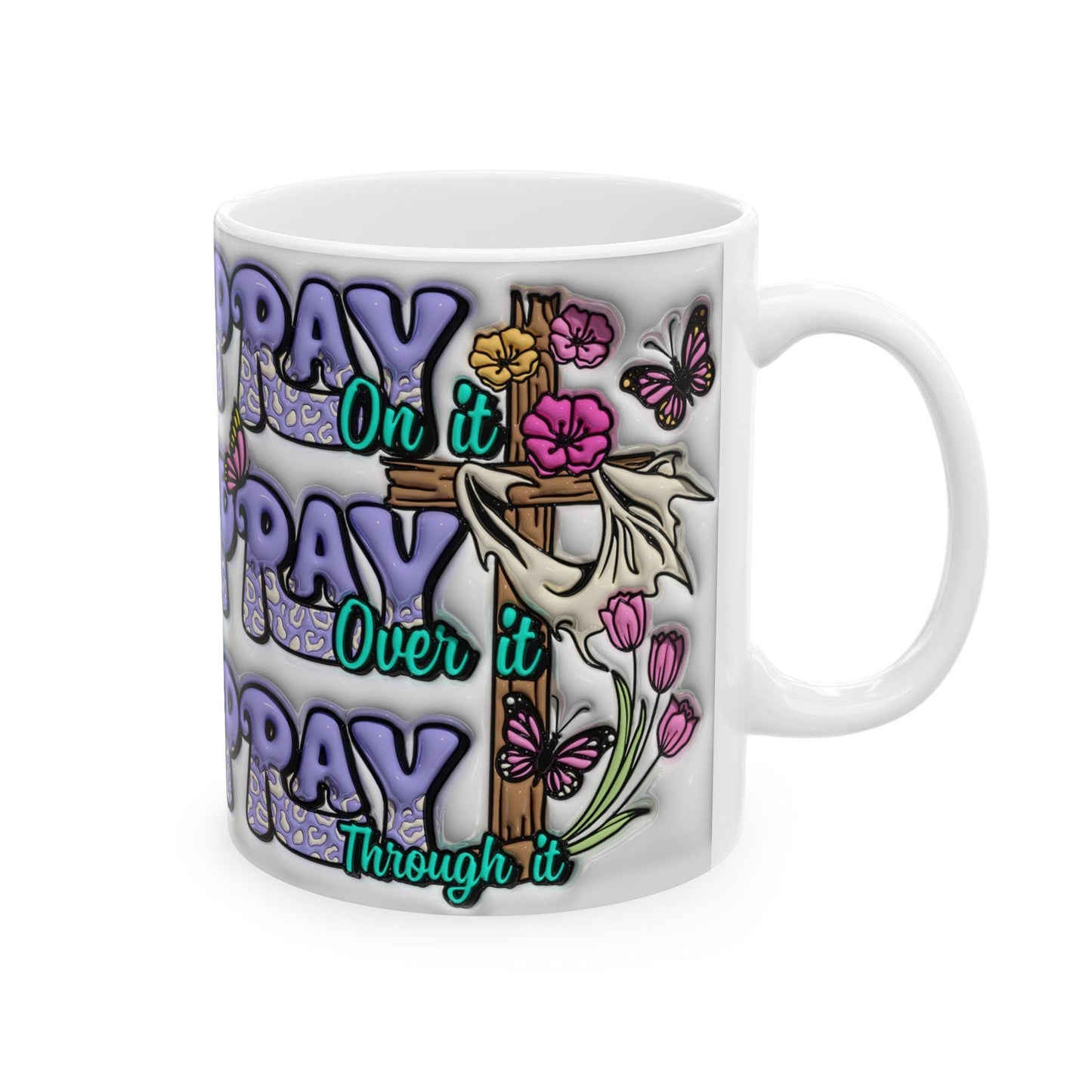 Inspirational Ceramic Mug - "Pray Over It" - Motivational Coffee Cup, Gift for Friends, Encouragement Mug, Home Decor, Faith-based Beverage