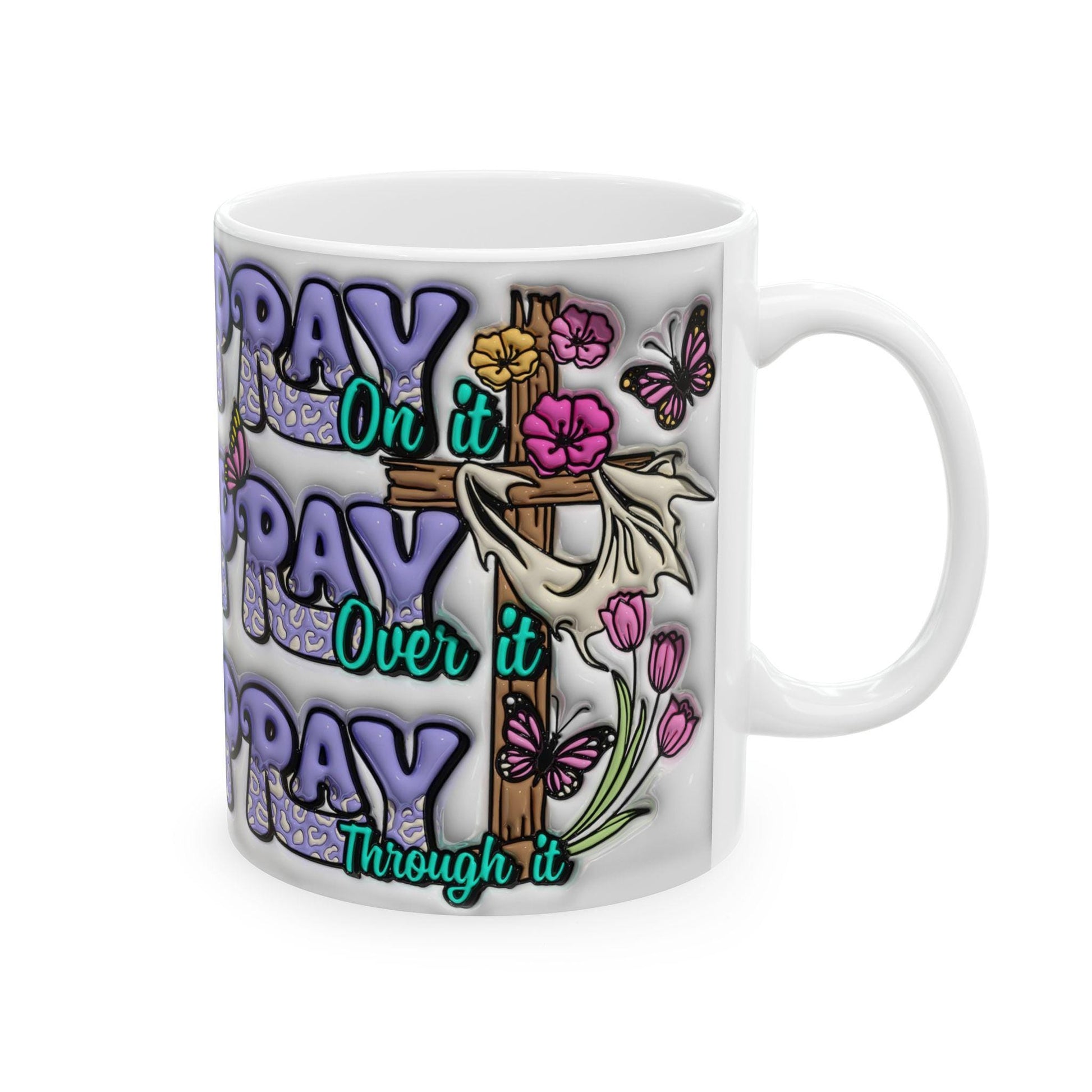 Inspirational Ceramic Mug - "Pray Over It" - Motivational Coffee Cup, Gift for Friends, Encouragement Mug, Home Decor, Faith-based Beverage