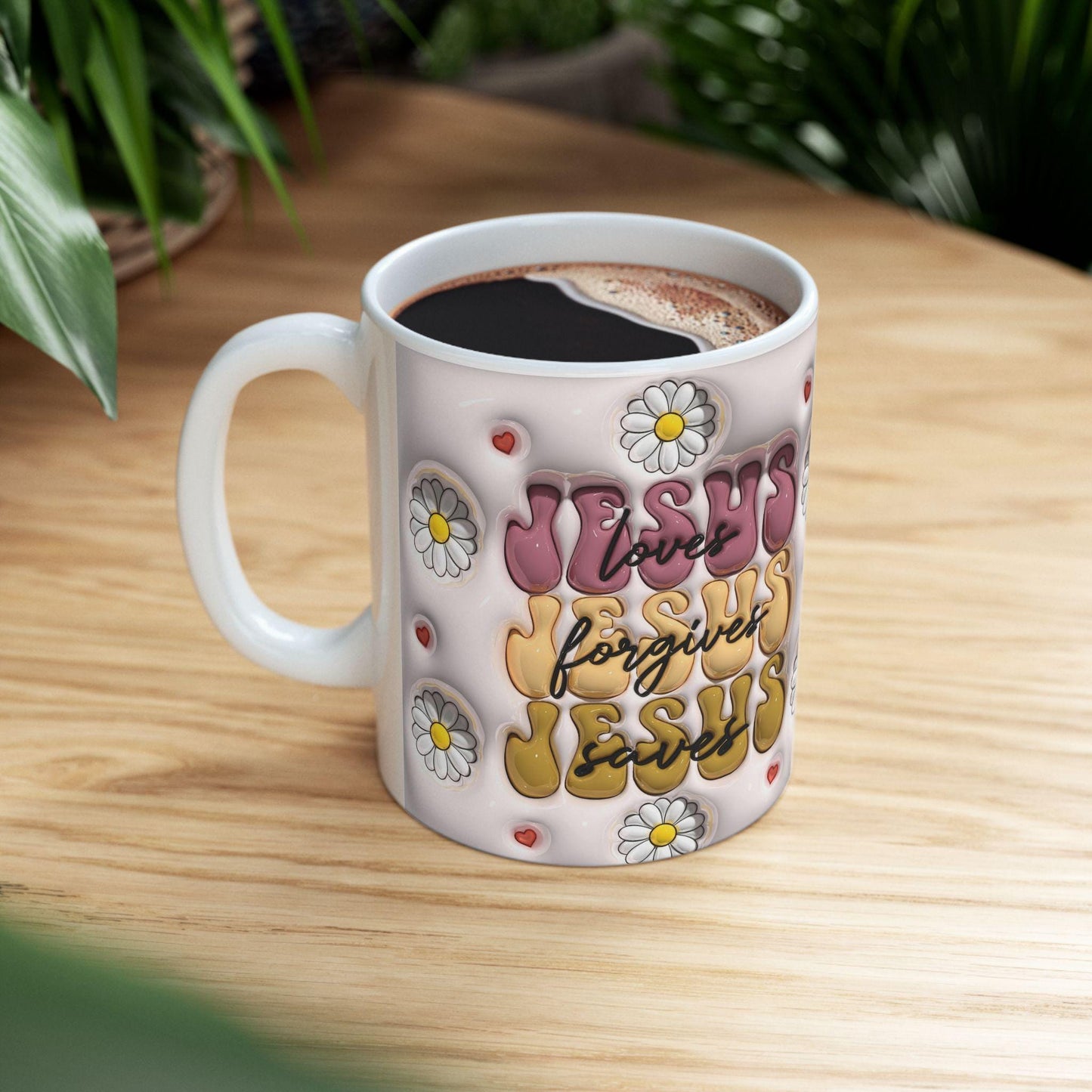 Flower Power Ceramic Mug - Inspirational Jesus Design, Faith Gift, Coffee Lover's Cup, Cute Floral Mug, Perfect for Holidays